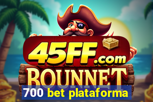 700 bet plataforma